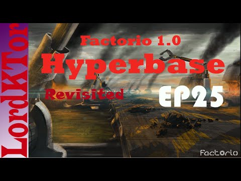 Factorio 1.0 Hyperbase revisited ep25