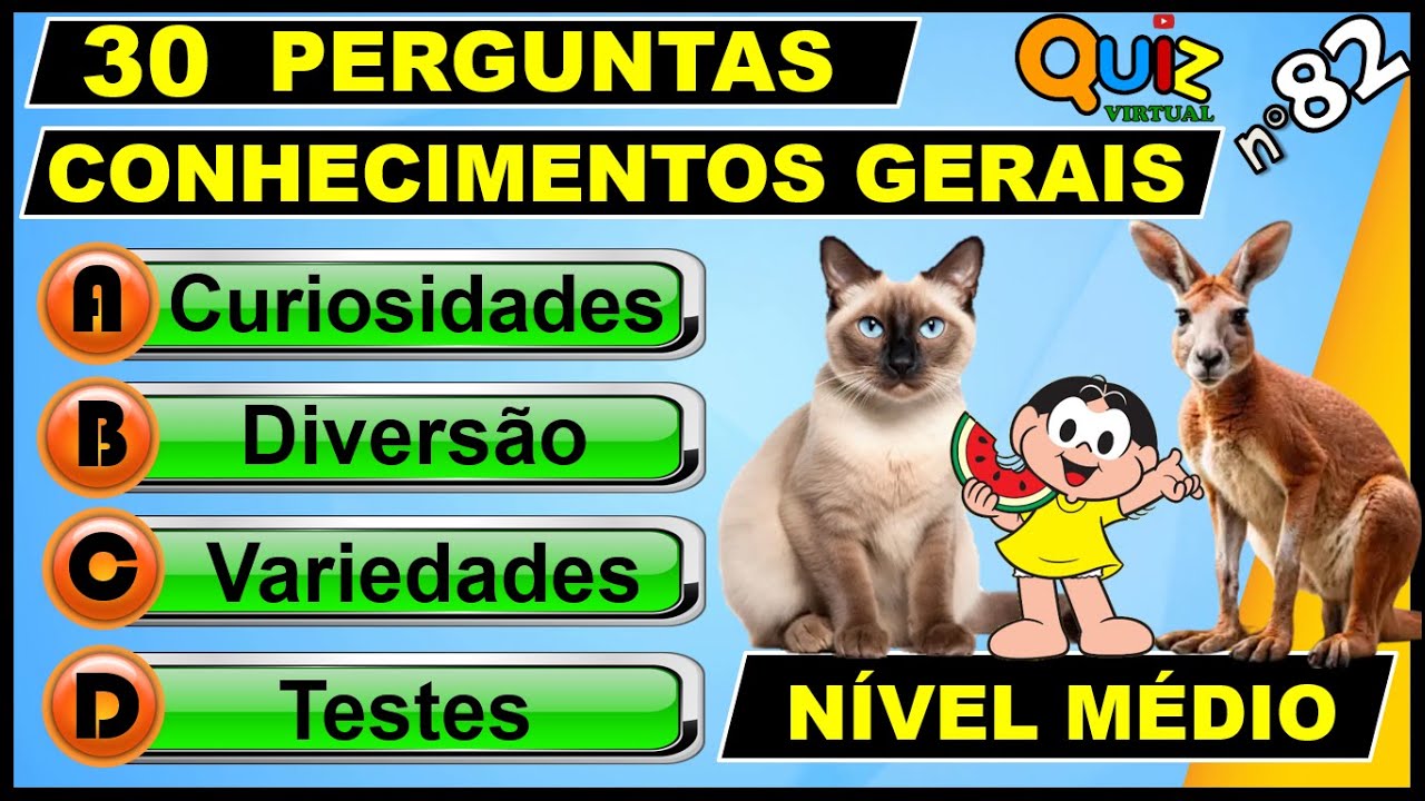 QUIZ VIRTUAL 82 | Perguntas de Conhecimentos Gerais com alternativas e  respostas comentadas.
