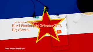 HEJ SLOVENI - Himna SFR Jugoslavije (Sa tekstom)