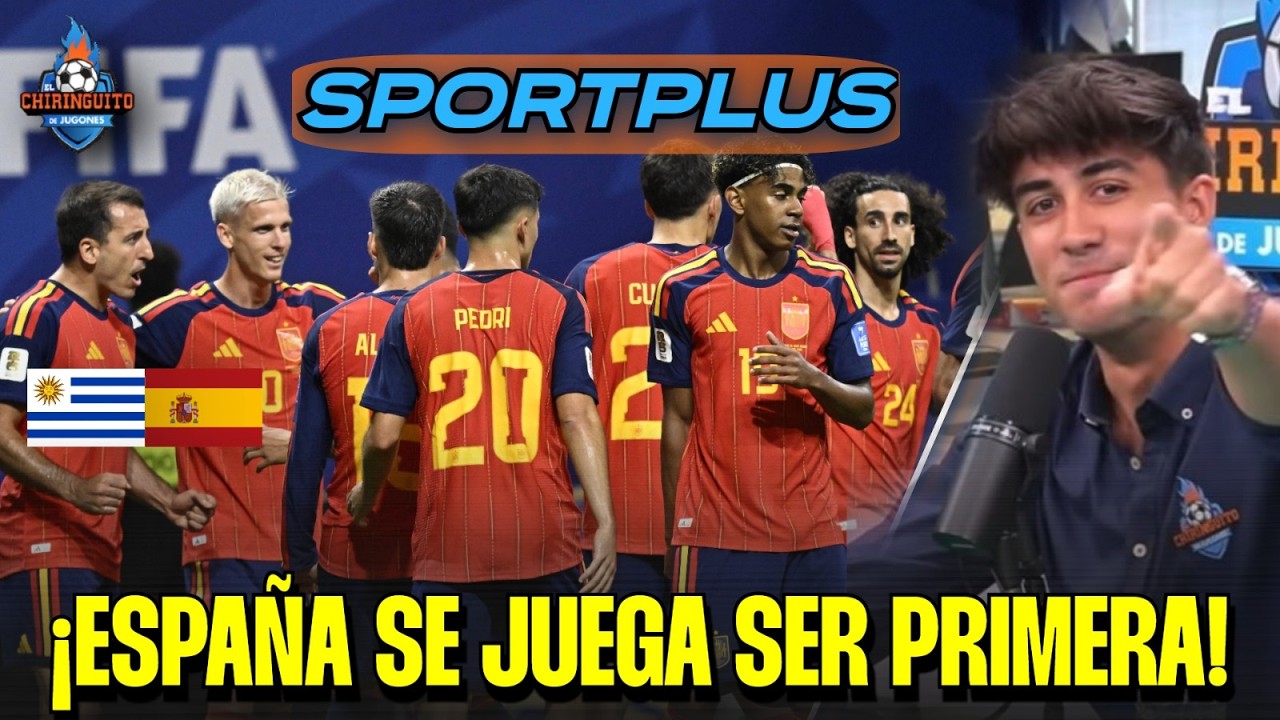 ⚔️ ¡ESPAÑA SE JUEGA SER PRIMERA DE GRUPO! | Sportplus