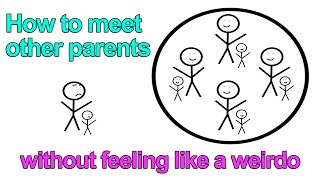 How To Meet Other New Parents WITHOUT Feeling Like An Outsider
