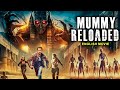 MUMMY RELOADED Full Hollywood Horror Movie HD English Movie Jason Scott Lee Mummy Movie