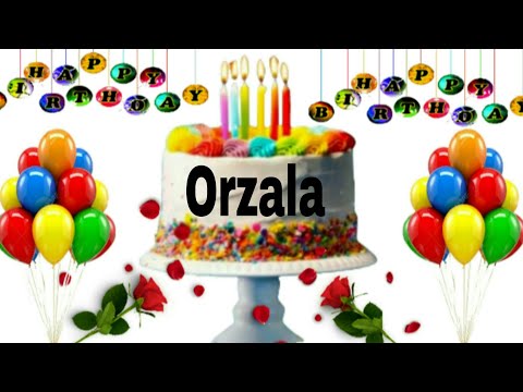 Orzala happy birthday song /Orzala happy birthday /Orzala birthday whatsapp status
