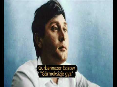 Gurbannazar Ezizow Gormeksiz gyz