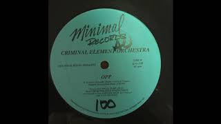 Criminal Element Orchestra - OPP (The Tevis Buena Megamix)