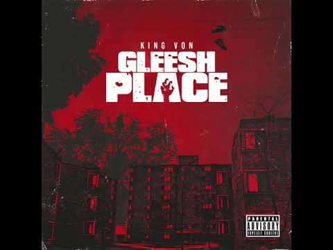 Gleesh Place - King Von (CLEAN)