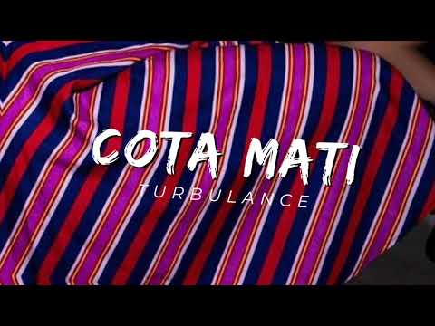 Cota Mati- Turbulance