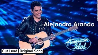 Alejandro Aranda Sings Original Song | Out Loud | American Idol 2019