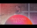Awakening the City | 4th February 2024 | King's Cross Church