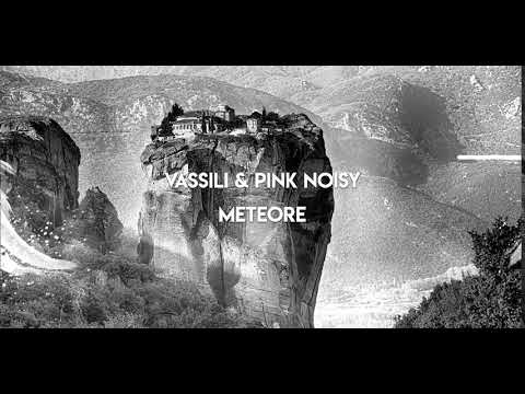 Vassili & Pink Noisy - Meteore