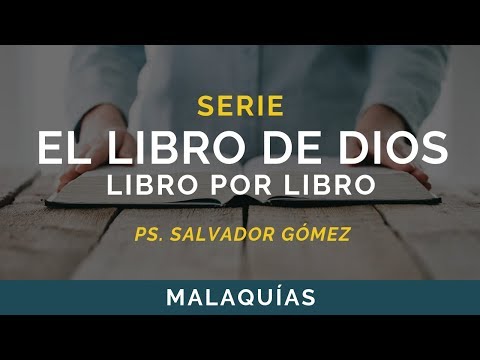The Book of God: Book by Book | MALACHI | Ps. Salvador Gómez