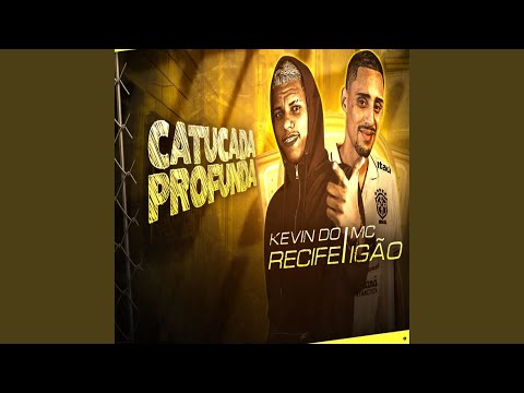 Catucada Profunda (feat. MC Igão)