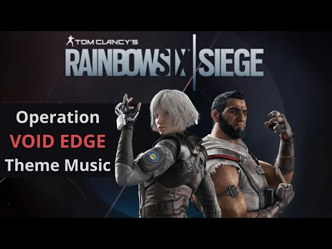 Rainbow Six Siege - Void Edge Theme Soundtrack