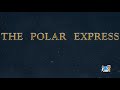 Opening To The Polar Express 2004 On TV Plus 7 11 20 21