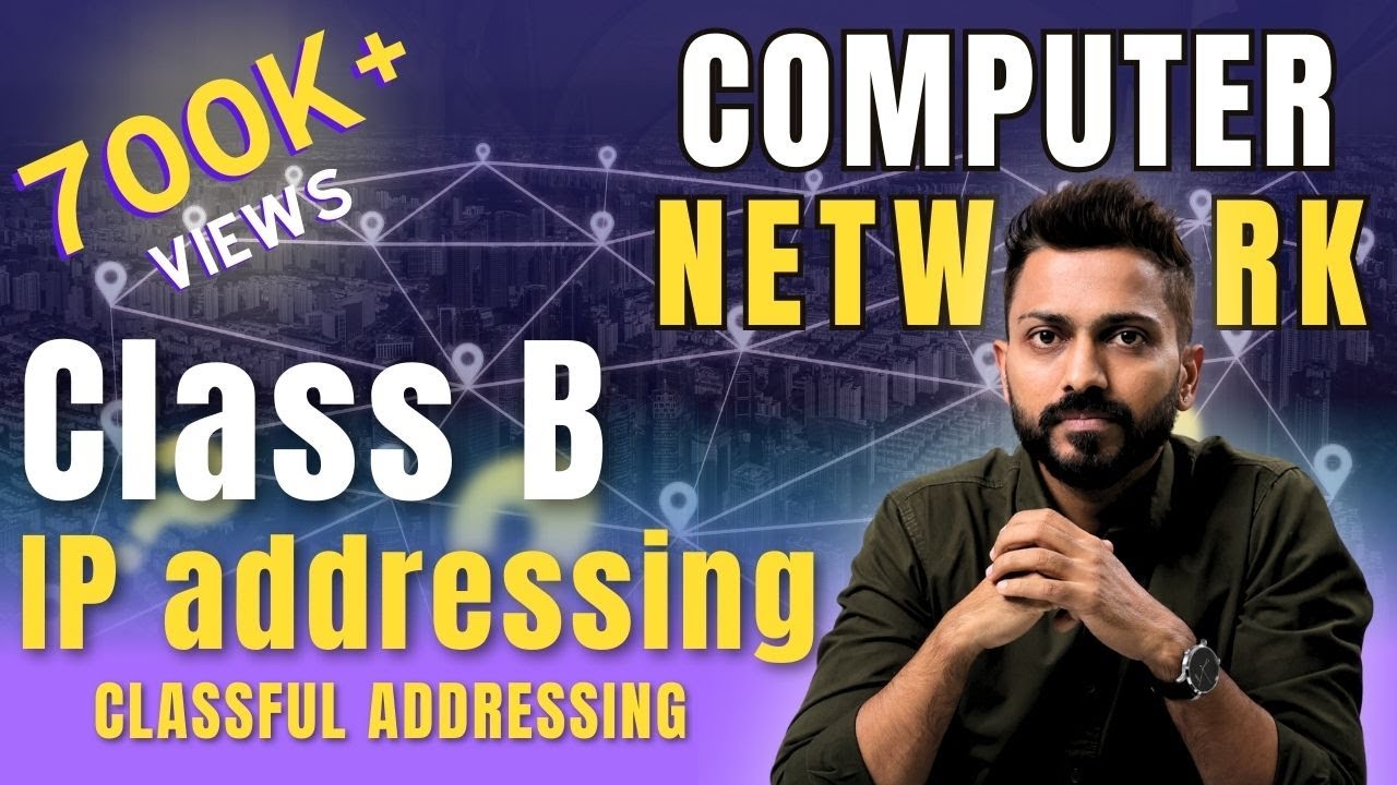 Lec-42: Class B in IP addressing with Example | Classful Addressing in hindi with most easiest way