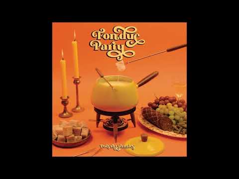 Polyrhythmics - Fondue Party (EP 2020)