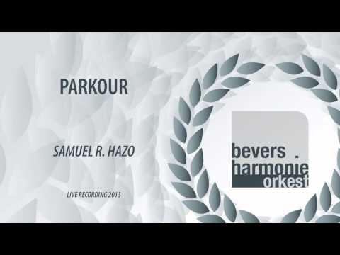 Bevers Harmonieorkest - Parkour - Samuel R. Hazo