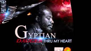 Gyptian -  Dagger Thru My Heart  {August 2014} @tunupmusic