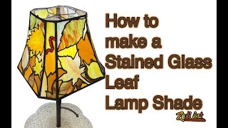 How to make a Stained Glass Leaf Lamp