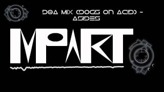 Dogs on Acid mix Aside [Epic DnB Mix , oldschool] -ImpaktDubstep 2013
