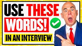 10 INCREDIBLY POWERFUL WORDS TO SAY IN A JOB INTERVIEW! (How to PASS a Job Interview!)