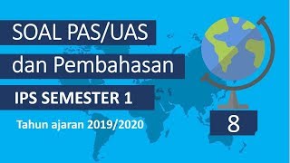Latihan!!! PAS/UAS IPS Semester 1 Kelas 8  2019