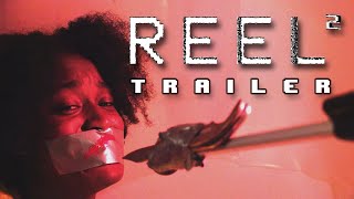 REEL 2 | Horror Movie Trailer | Directed by SlasherVictim666