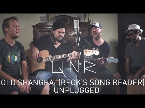 QNR - Old Shanghai [Beck's Song Reader] - Unplugged