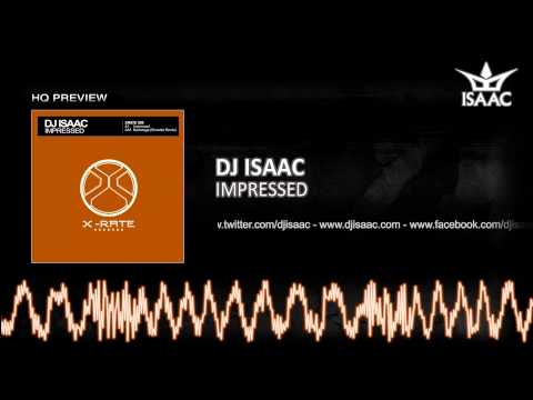 DJ Isaac - Impressed