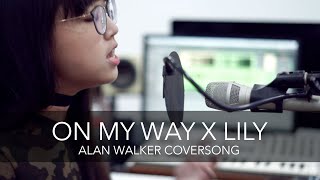 Download lagu Alan Walker - On My Way X Lily (Mashup Cover) by KIM! mp3