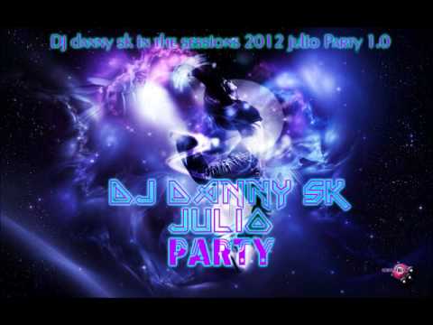 01 Dj Danny Sk in the Sessions 2012 Party Julio[Twitter @djdannysk]