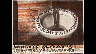 Wingtip Sloat- User Friendly Bowl Wrapper (1991)