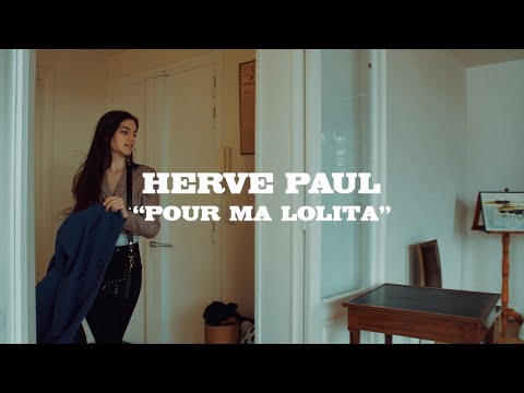 Hervé Paul - Pour Ma Lolita - Vidéo Officielle - 4K