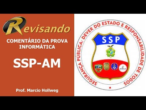 COMENTARIOS DA PROVA SSP-AM