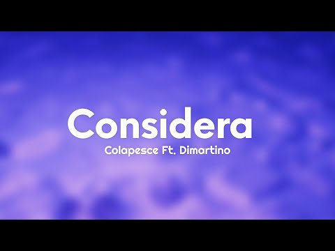 Colapesce, Dimartino - Considera (Testo/Lyrics)
