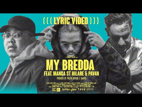 Genesis Elijah - My Bredda (feat. Manga Saint Hilare & PAV4N)