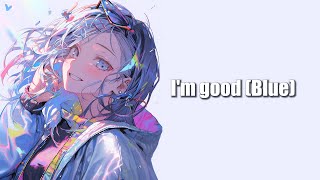 David Guetta & Bebe Rexha - I'm Good (Blue) (Lyrics)