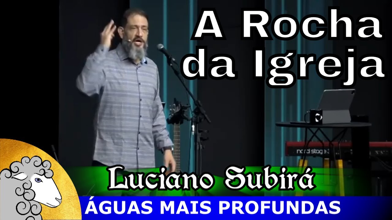 Pedro é a rocha sobre a qual a igreja é edificada? - Luciano Subirá