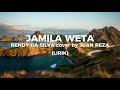RENDI DA SILVA - JAMILA WETA Cover by JUAN REZA(Lirik)