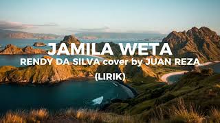 Download lagu RENDI DA SILVA - JAMILA WETA Cover by JUAN REZA(Lirik) mp3