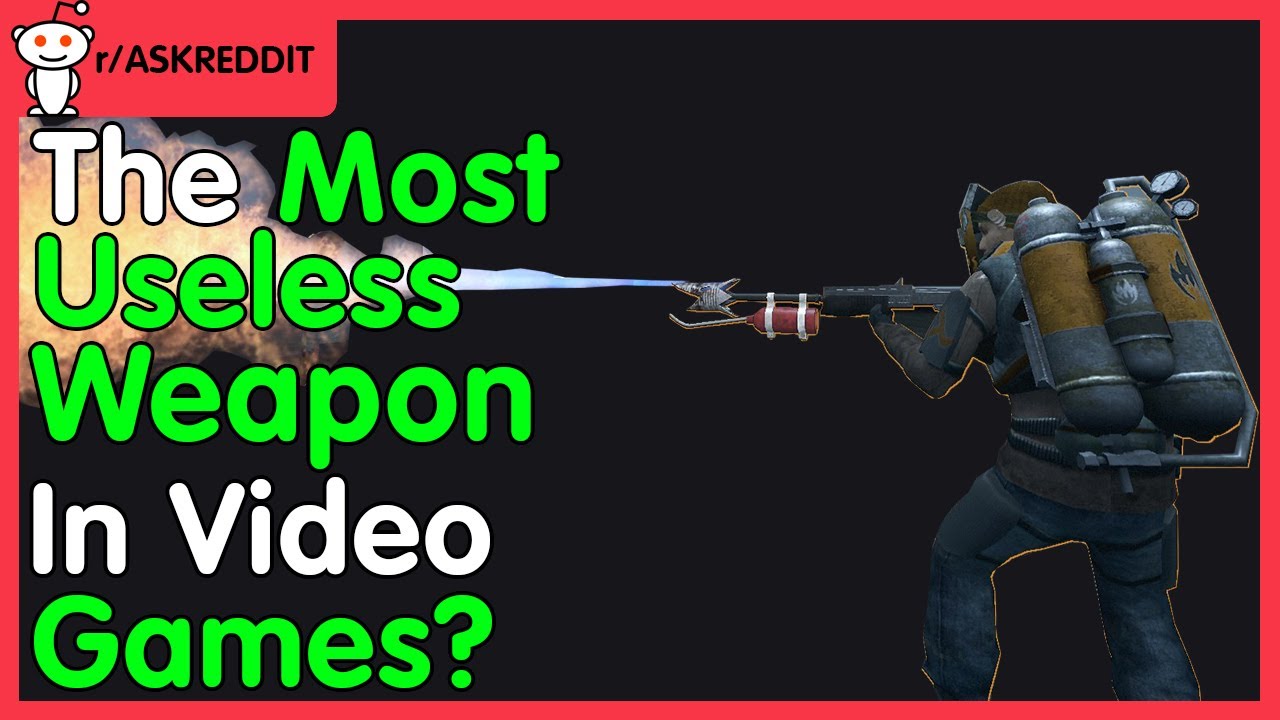 The Most useless weapon in gaming? r/AskReddit Reddit Stories