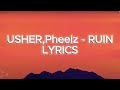 Usher - Ruin (Lyrics) ft. Pheelz