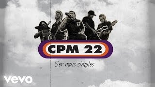 CPM 22 - Ser Mais Simples (Lyric Video)