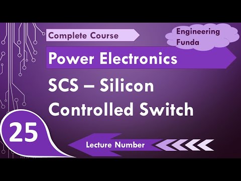 Silicon Controlled Switch SCS basics, working & Application in Power Electronics by Engineering Fun