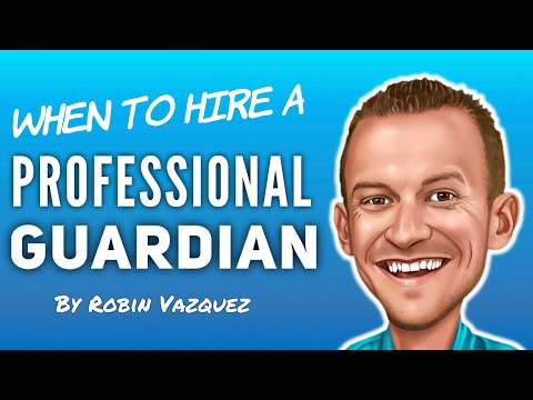 Do I Need to Hire a Professional Guardian?