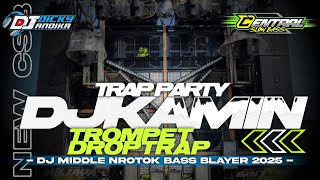 Download lagu DJ KAMIN KMNH MELODY TROMPET TRAP PARTY MIDDLE NROTOK CENTANG CENTUNG KARNAVAL SOUND HOREG FULL BASS mp3