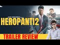 Heropanti2 movie 2nd trailer review by KRK! #bollywood #krkreview #latestreviews #film #tigershroff