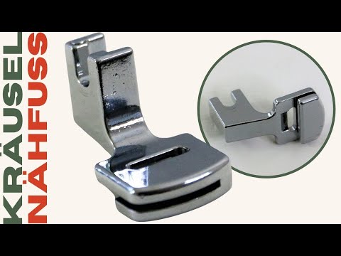 Nähen mit dem Kräuselfuß