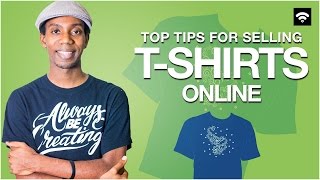 Advice for Selling T-Shirts Online (E-commerce and Print on Demand for Beginners)