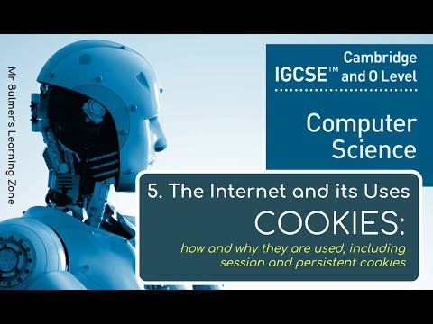 IGCSE Computer Science 2023-25 ​​- The Internet and its Uses (2): COOKIES, Session and Persistent